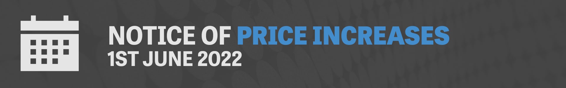 Notice of Price Increases 1st June 2022